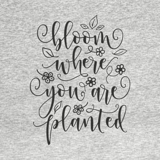 Bloom Where You Are Planted Floral T-Shirt